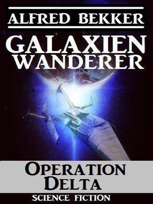 cover image of Galaxienwanderer – Operation Delta